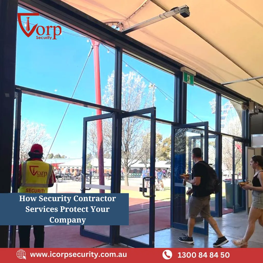 Why Security Contractor Services Are Essential for Protecting Your Business in Melbourne