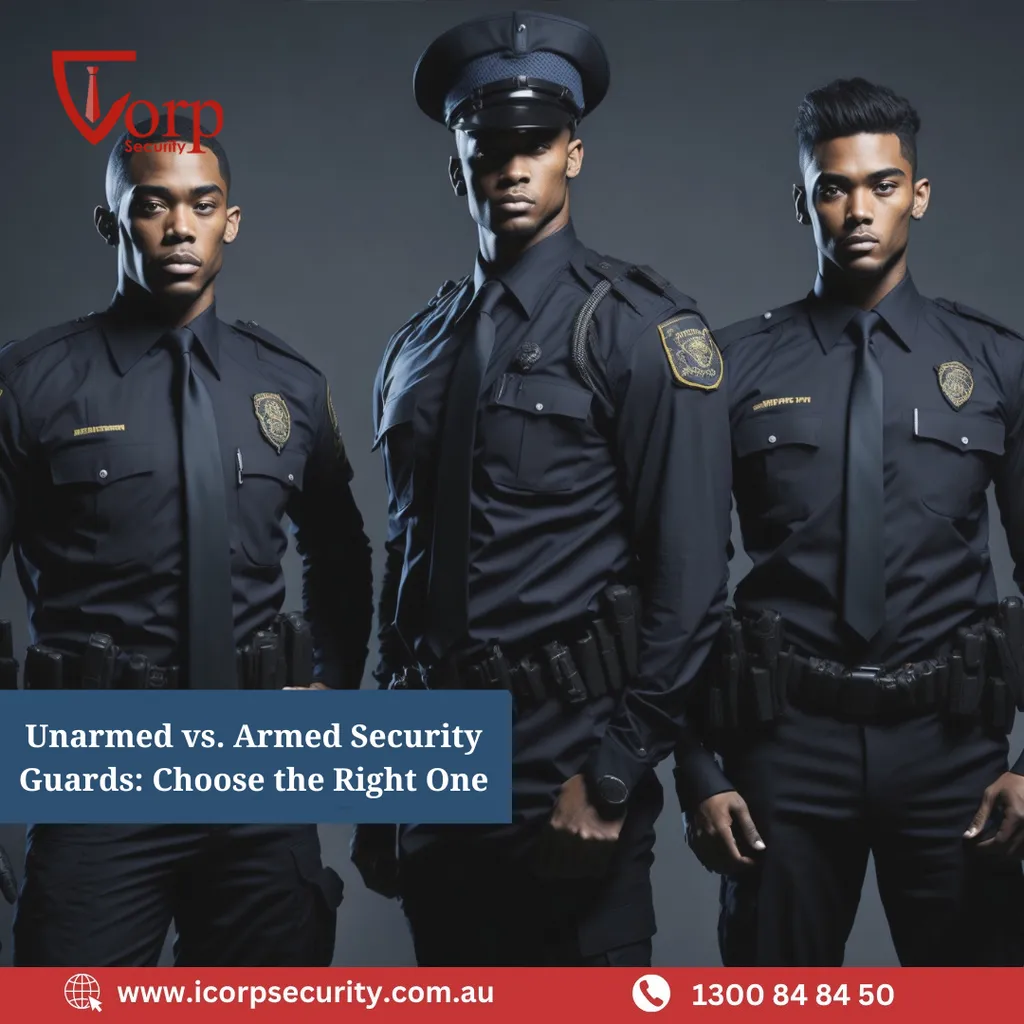Unarmed vs. Armed Security Guards – Choosing the Right Option for Your Business