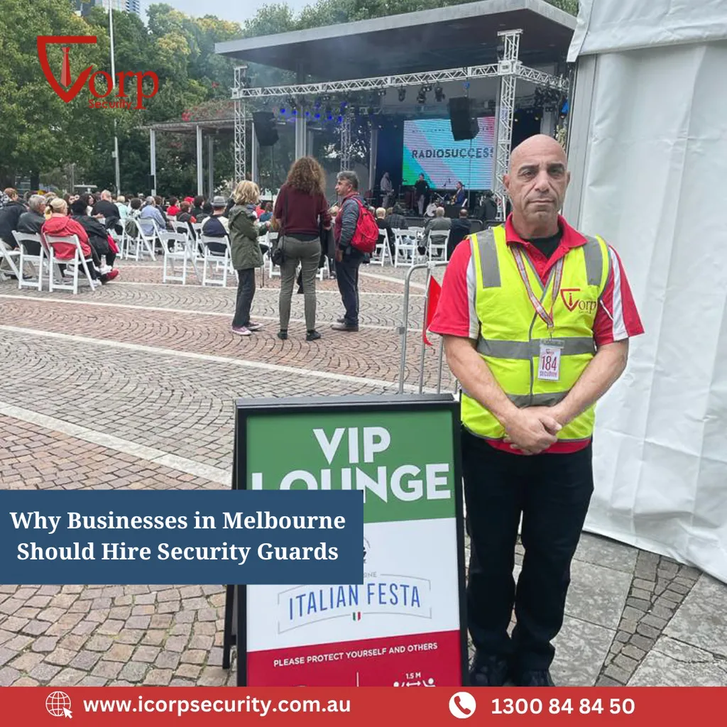 Why Businesses in Melbourne Should Hire Security Guards