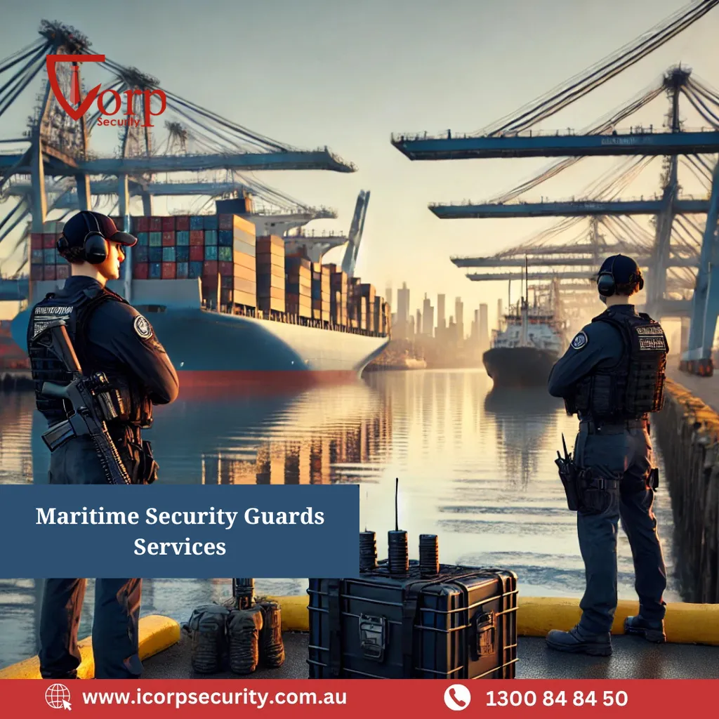 Maritime Security Guard Services – Ensuring Safety in Melbourne’s Ports