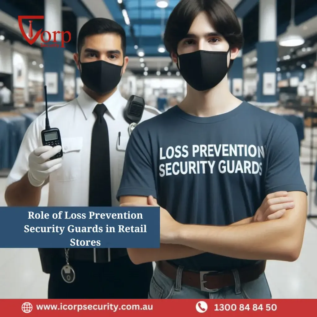 The Essential Role of Loss Prevention Security Guards in Retail Stores